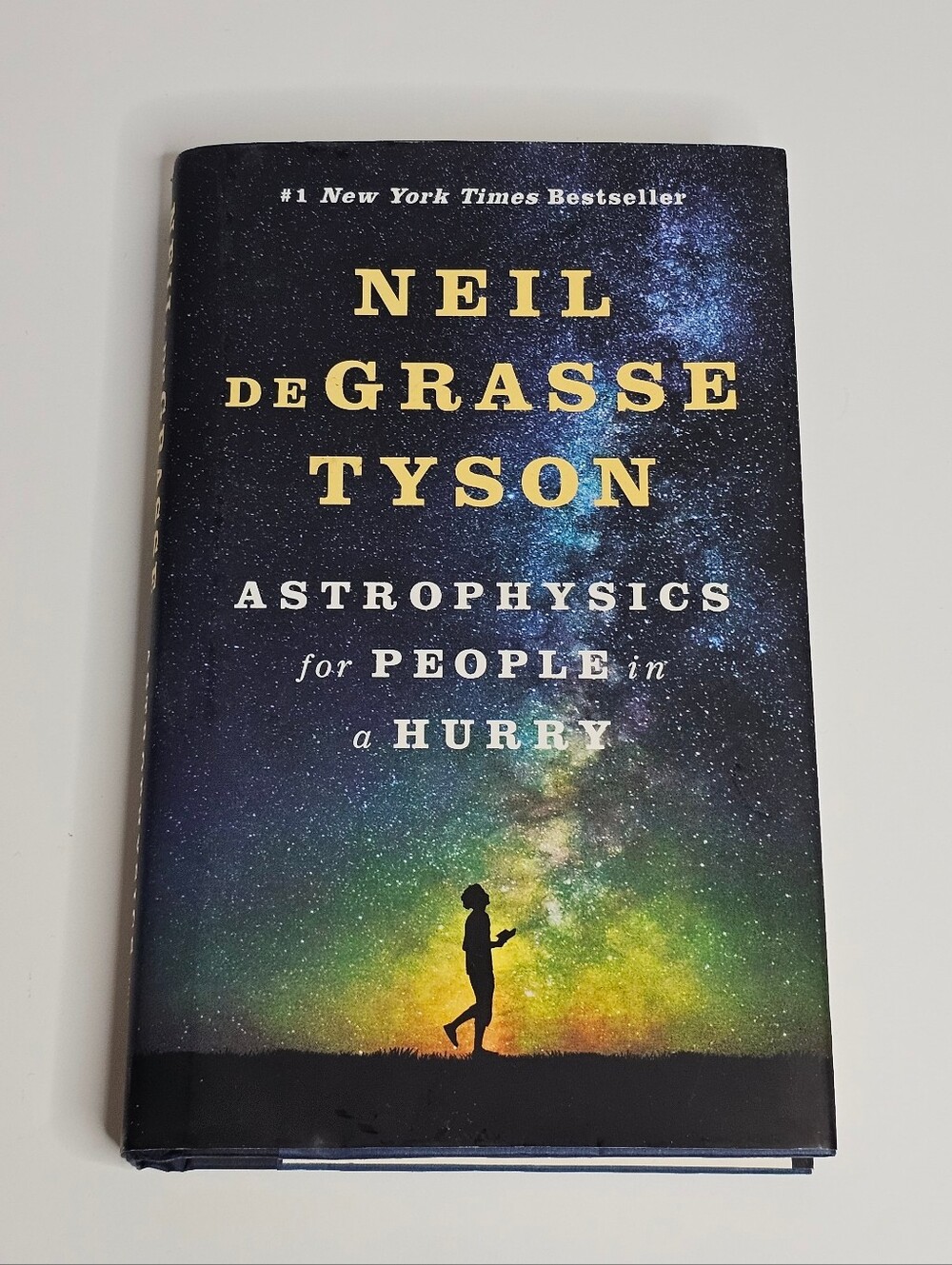 Astrophysics for People in a Hurry by Neil deGrasse Tyson 1st Edition 2017 HC DJ